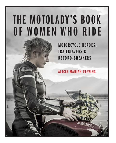 The MotoLady's Book of Women Who Ride(Kobo/電子書)