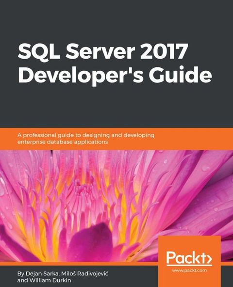 SQL Server 2017 Developer's Guide(Kobo/電子書)