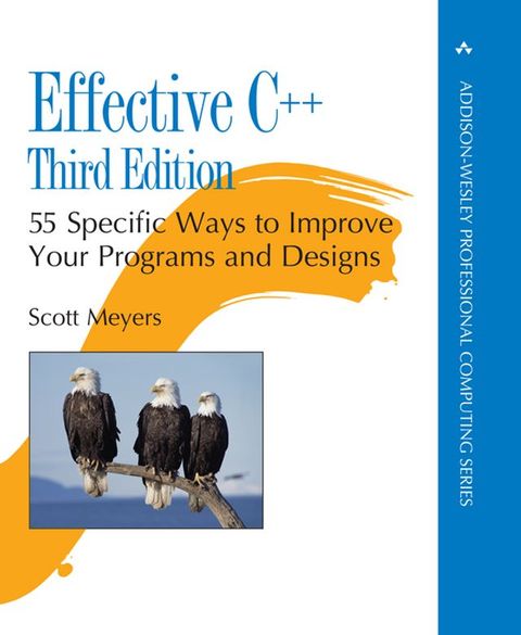 Effective C++: 55 Specific Ways to Improve Your Programs and Designs(Kobo/電子書)