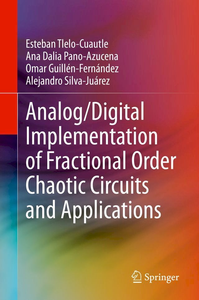  Analog/Digital Implementation of Fractional Order Chaotic Circuits and Applications(Kobo/電子書)