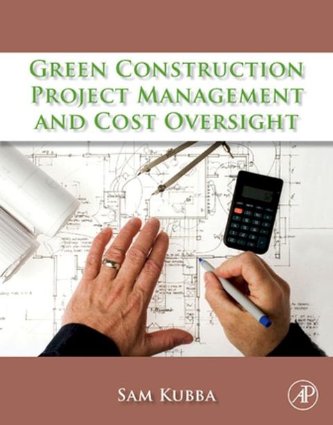 Green Construction Project Management and Cost Oversight(Kobo/電子書)