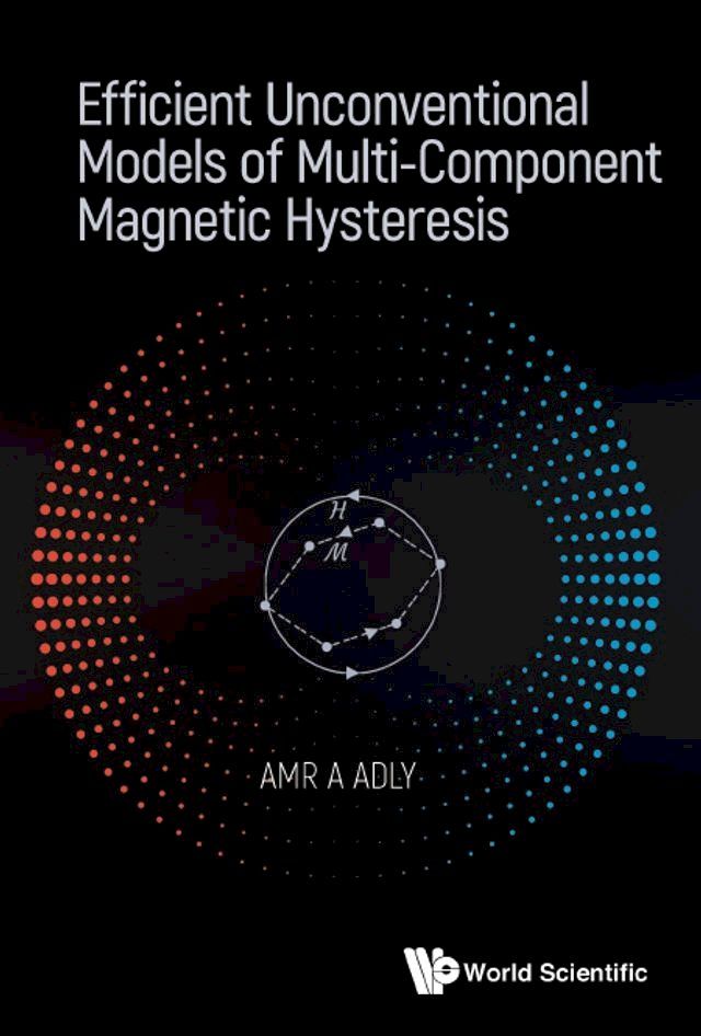  Efficient Unconventional Models Of Multi-component Magnetic Hysteresis(Kobo/電子書)