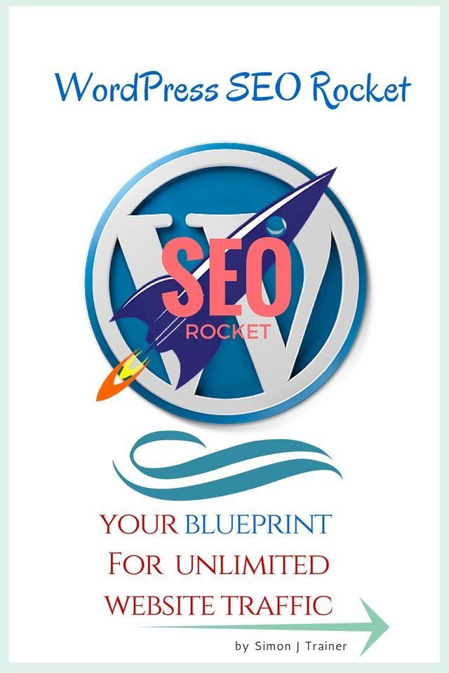  WordPress SEO Rocket: Your blueprint for unlimited website traffic(Kobo/電子書)