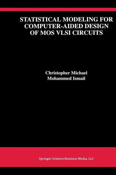 Statistical Modeling for Computer-Aided Design of MOS VLSI Circuits(Kobo/電子書)