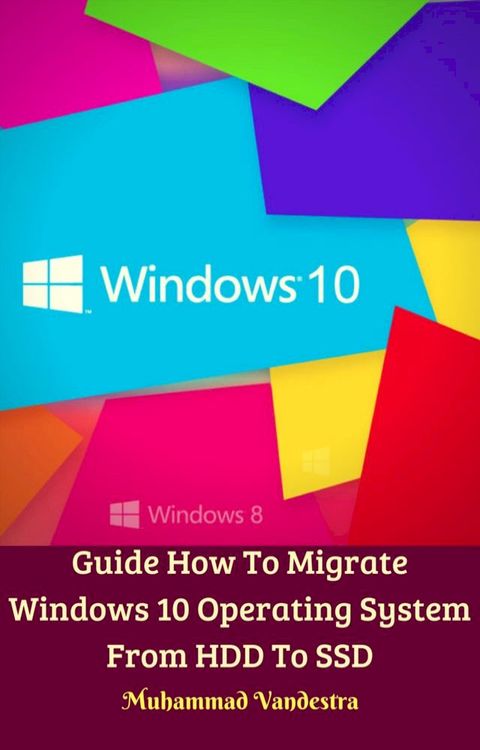 Guide How To Migrate Windows 10 Operating System From HDD To SSD(Kobo/電子書)