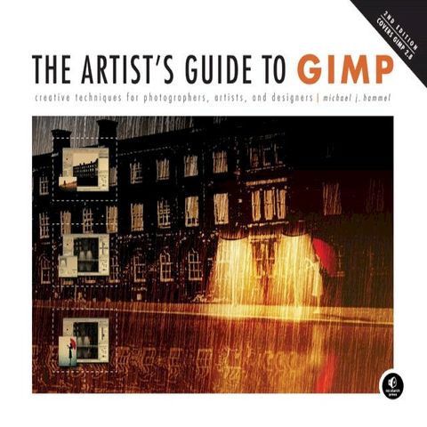 The Artist's Guide to GIMP, 2nd Edition(Kobo/電子書)