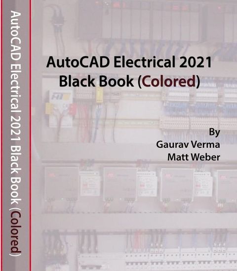 AutoCAD Electrical 2021 Black Book(Kobo/電子書)