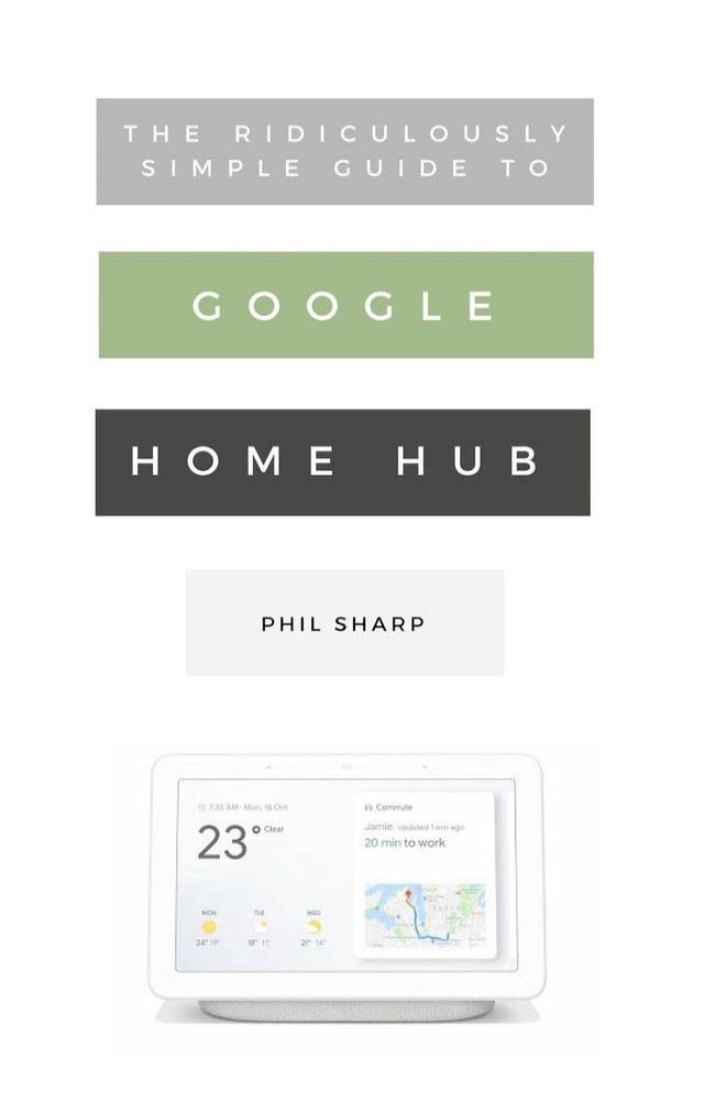  The Ridiculously Simple Guide to Google Home Hub(Kobo/電子書)