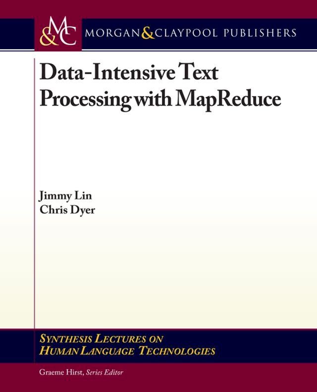  Data-Intensive Text Processing with MapReduce(Kobo/電子書)