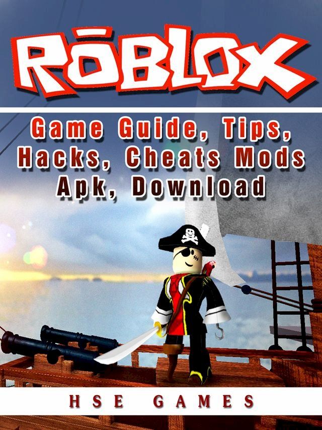  Roblox Game Guide, Tips, Hacks, Cheats Mods Apk, Download(Kobo/電子書)