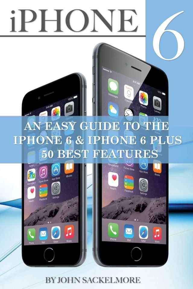  IPhone 6: An Easy Guide to the Iphone 6 & Iphone 6 Plus - 50 Best Features(Kobo/電子書)