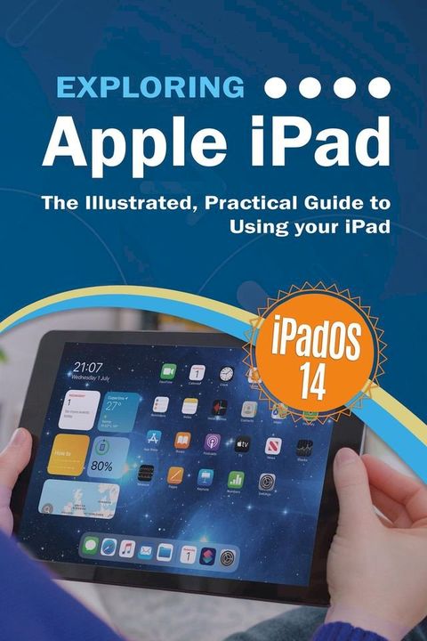 Exploring Apple iPad: iPadOS 14 Edition(Kobo/電子書)