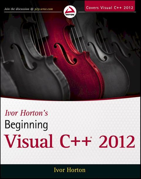 Ivor Horton's Beginning Visual C++ 2012(Kobo/電子書)