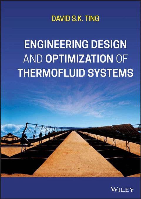 Engineering Design and Optimization of Thermofluid Systems(Kobo/電子書)