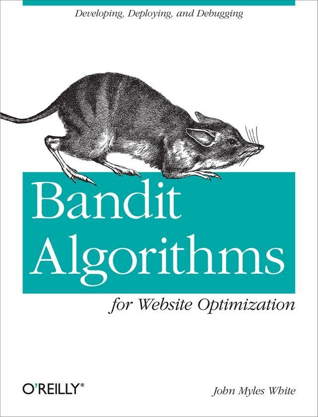  Bandit Algorithms for Website Optimization(Kobo/電子書)