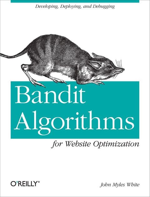 Bandit Algorithms for Website Optimization(Kobo/電子書)