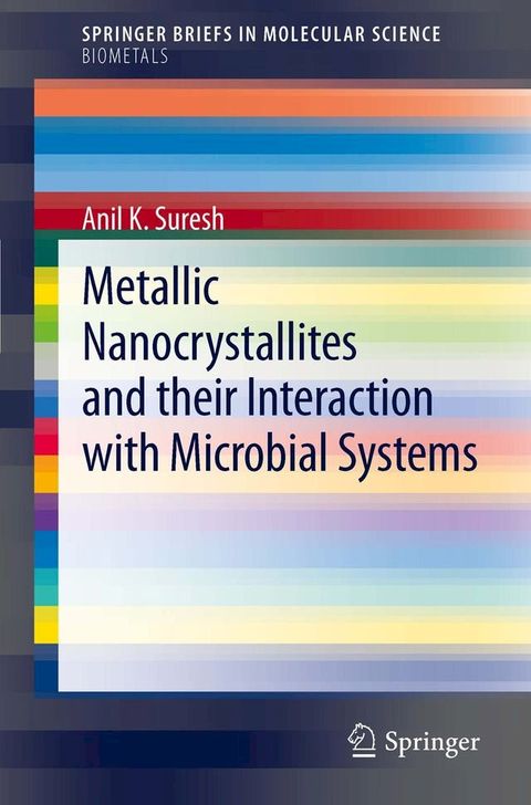 Metallic Nanocrystallites and their Interaction with Microbial Systems(Kobo/電子書)