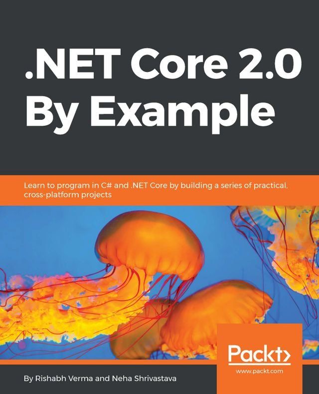  .NET Core 2.0 By Example(Kobo/電子書)