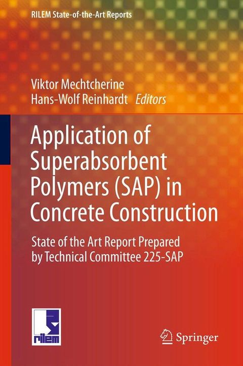 Application of Super Absorbent Polymers (SAP) in Concrete Construction(Kobo/電子書)