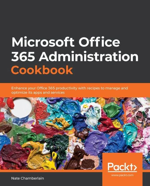 Microsoft Office 365 Administration Cookbook(Kobo/電子書)