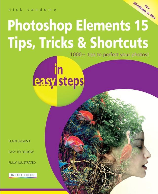  Photoshop Elements 15 Tips, Tricks & Shortcuts in easy steps(Kobo/電子書)