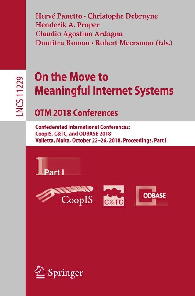  On the Move to Meaningful Internet Systems. OTM 2018 Conferences(Kobo/電子書)