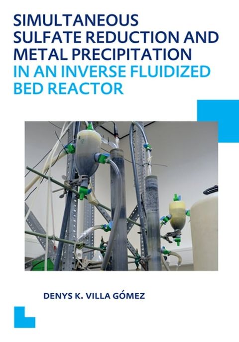 Simultaneous Sulfate Reduction and Metal Precipitation in an Inverse Fluidized Bed Reactor(Kobo/電子書)