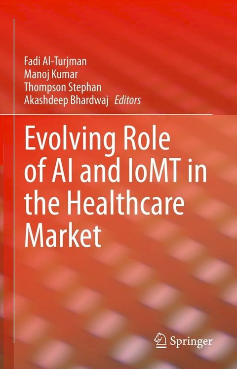 Evolving Role of AI and IoMT in the Healthcare Market(Kobo/電子書)