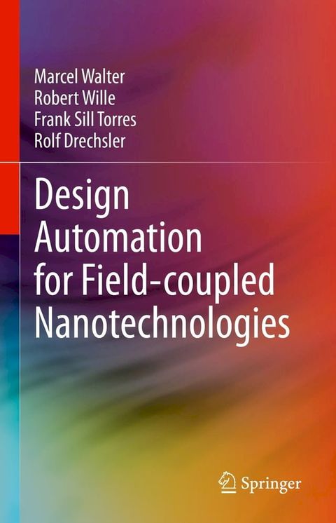 Design Automation for Field-coupled Nanotechnologies(Kobo/電子書)