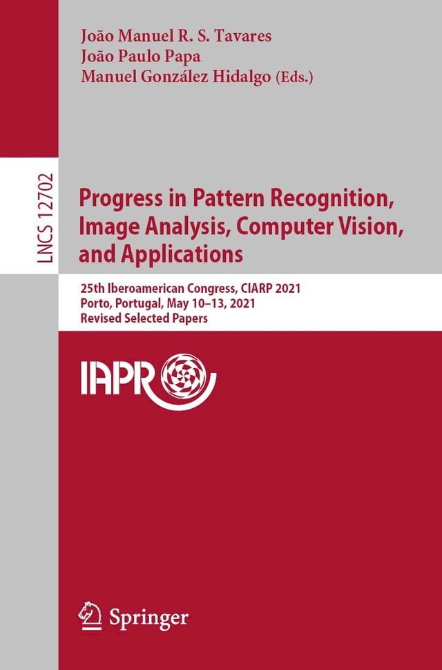  Progress in Pattern Recognition, Image Analysis, Computer Vision, and Applications(Kobo/電子書)