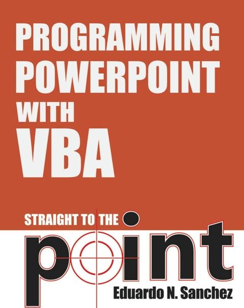 Programming PowerPoint With VBA Straight to the Point(Kobo/電子書)