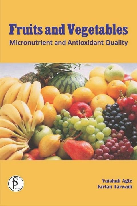 Fruits And Vegetables (Micronutrient And Antioxidant Quality)(Kobo/電子書)