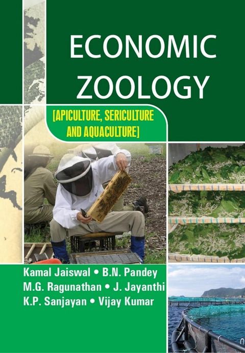 Economic Zoology [Apiculture, Sericulture And Aquaculture](Kobo/電子書)