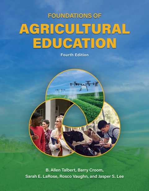 Foundations of Agricultural Education, Fourth Edition(Kobo/電子書)