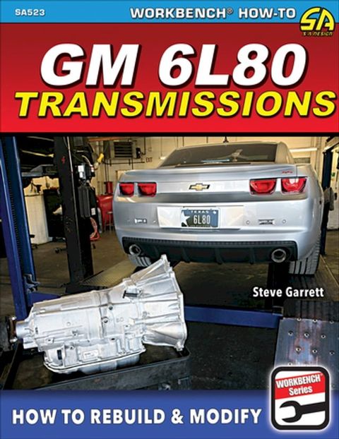 GM 6L80 Transmissions: How to Rebuild & Modify(Kobo/電子書)