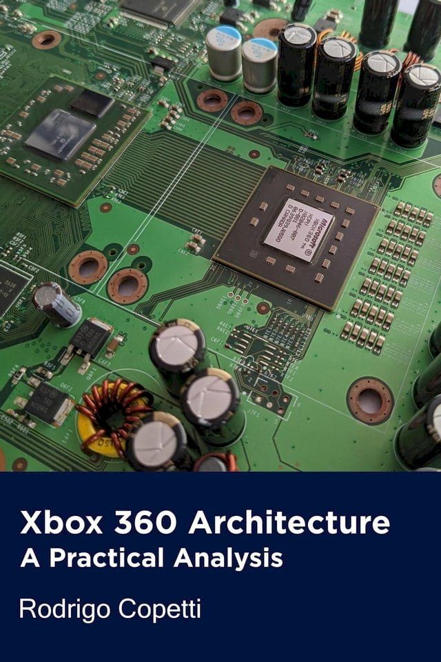  Xbox 360 Architecture(Kobo/電子書)