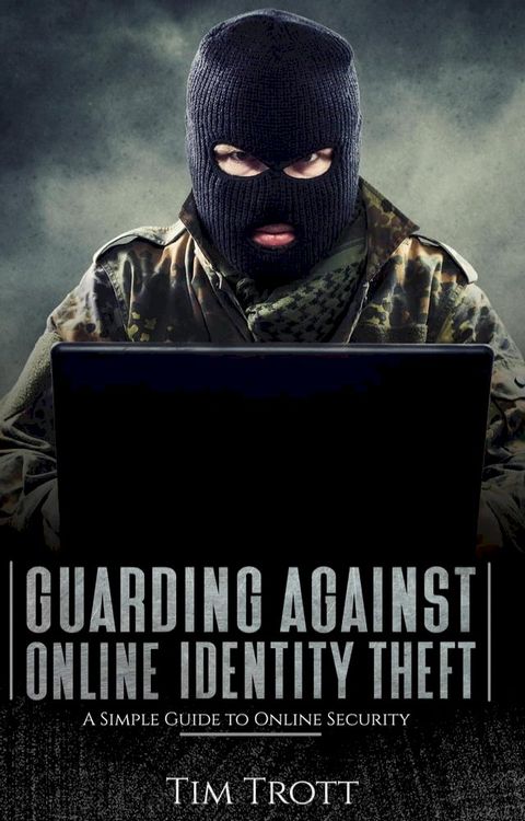 Guarding Against Online Identity Theft(Kobo/電子書)