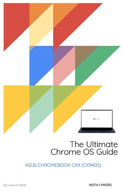 The Ultimate Chrome OS Guide For The ASUS Chromebook CX940(Kobo/電子書)