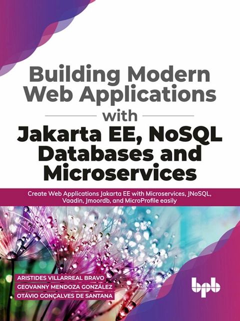 Building Modern Web Applications With Jakarta EE, NoSQL Databases and Microservices(Kobo/電子書)