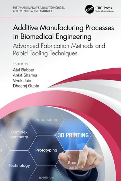 Additive Manufacturing Processes in Biomedical Engineering(Kobo/電子書)