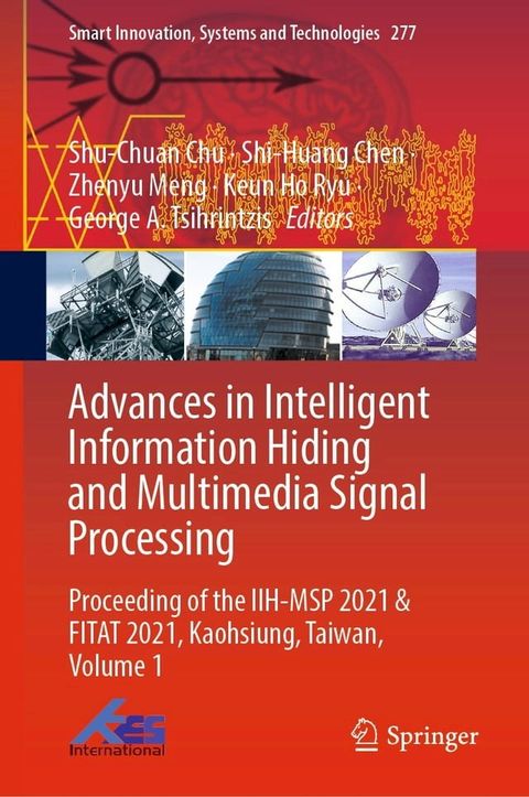 Advances in Intelligent Information Hiding and Multimedia Signal Processing(Kobo/電子書)