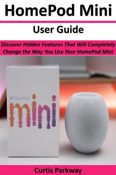 HomePod Mini User Guide(Kobo/電子書)