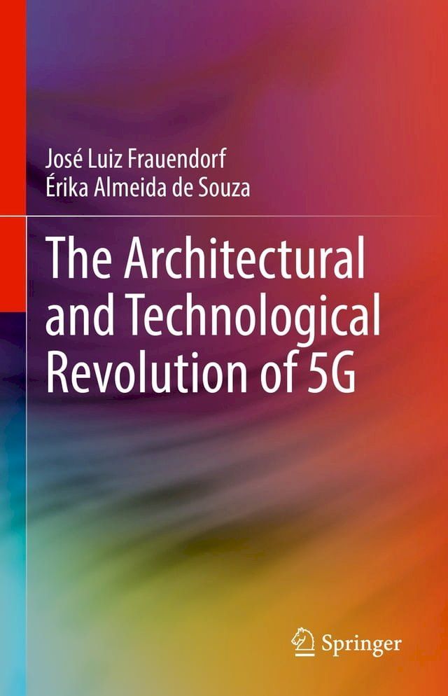  The Architectural and Technological Revolution of 5G(Kobo/電子書)