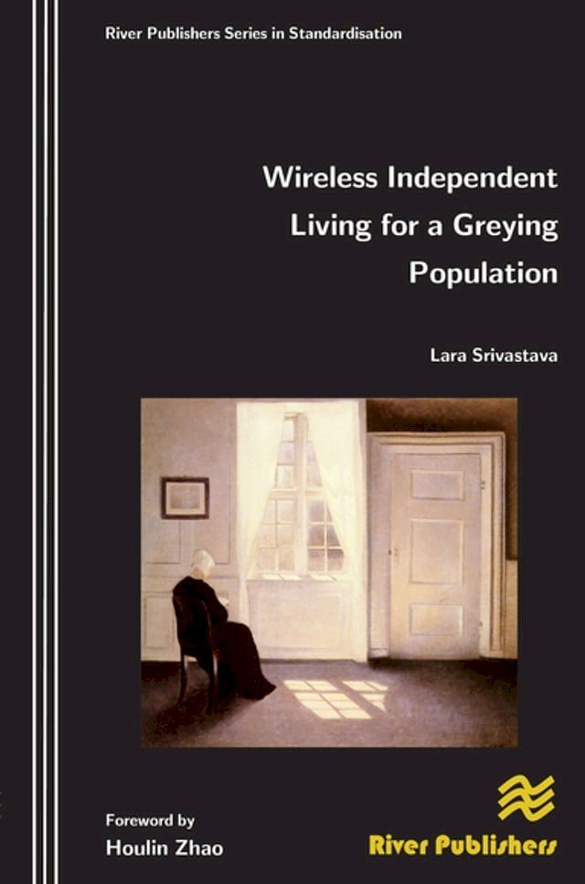  Wireless Independent Living for a Greying Population(Kobo/電子書)