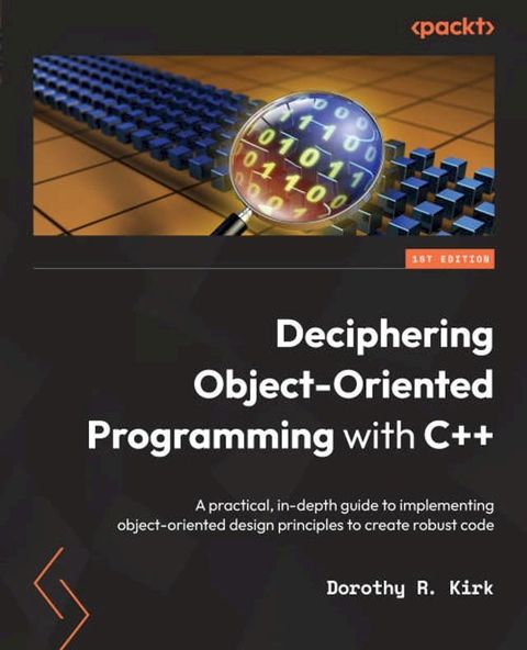 Deciphering Object-Oriented Programming with C++(Kobo/電子書)