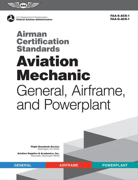 Airman Certification Standards: Aviation Mechanic General, Airframe, and Powerplant (2024)(Kobo/電子書)