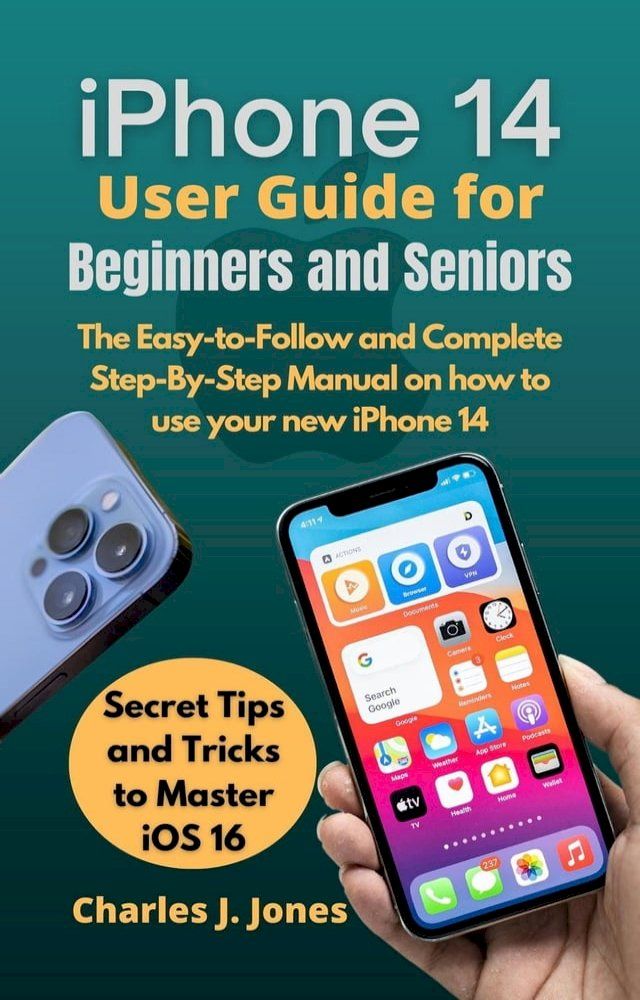  iPhone 14 User Guide for Beginners and Seniors(Kobo/電子書)