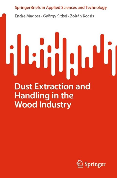 Dust Extraction and Handling in the Wood Industry(Kobo/電子書)