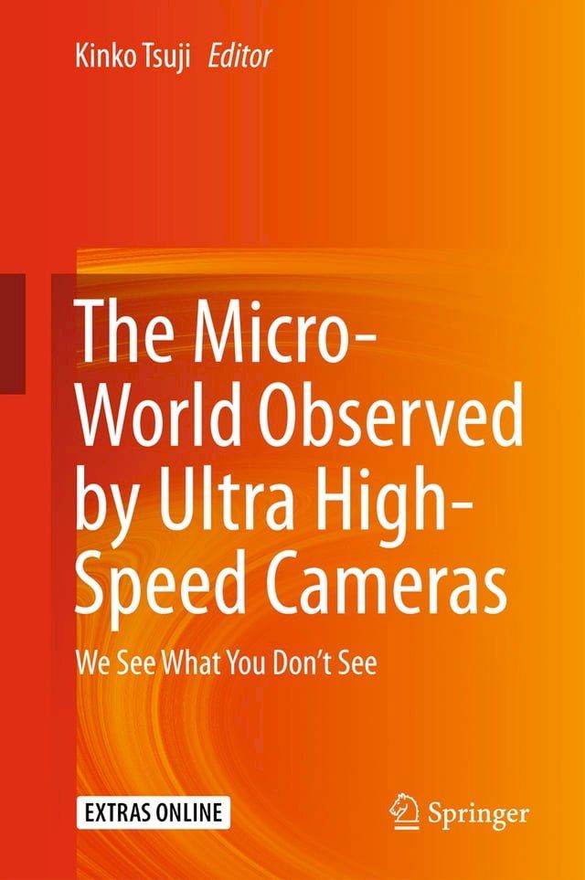  The Micro-World Observed by Ultra High-Speed Cameras(Kobo/電子書)