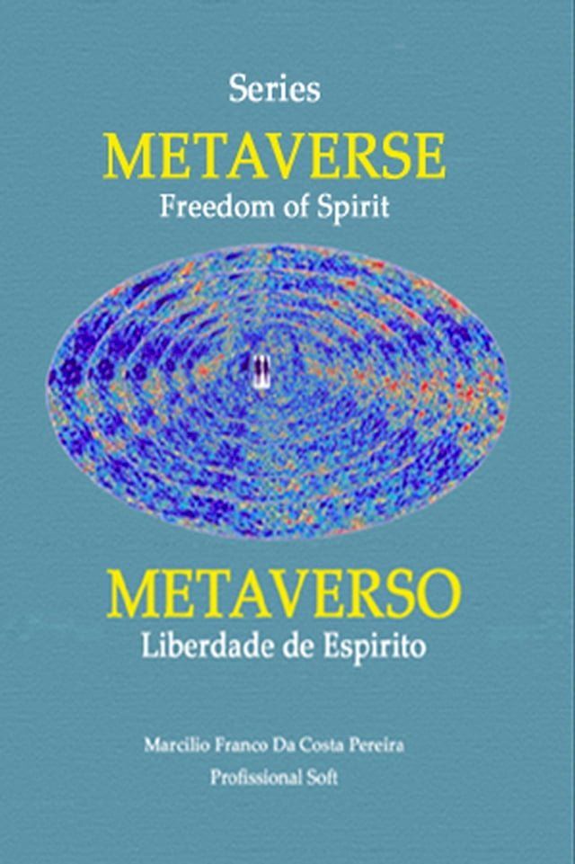  Metaverse - Freedom of SpiritMetaverso - Liberdade de Esp&iacute;rito (Volume 1)(Kobo/電子書)